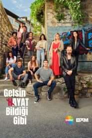 Gelsin Hayat Bildigi Gibi VOSTFR