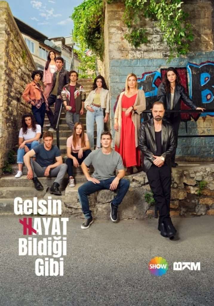 Gelsin Hayat Bildigi Gibi affiche